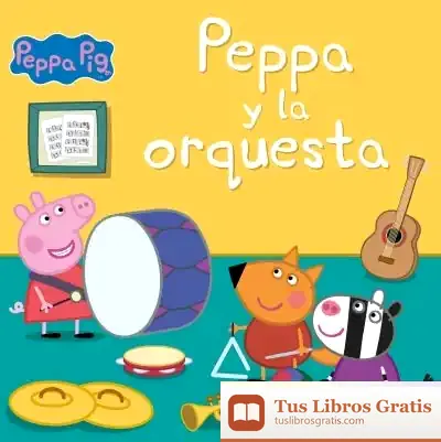 Descargar Peppa Y La Orquesta (Un Cuento De Peppa Pig) de Hasbro