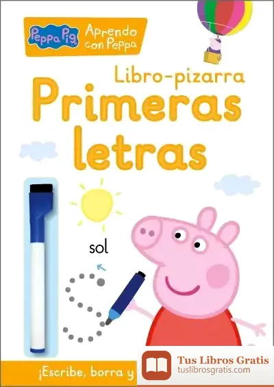 Descargar Primeras Letras (Libro-Pizarra) (Peppa Pig. Cuaderno De Actividades) de Hasbro