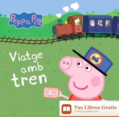 Descargar Viatge Amb Tren (La Porqueta Pepa Núm. 14) de Hasbro