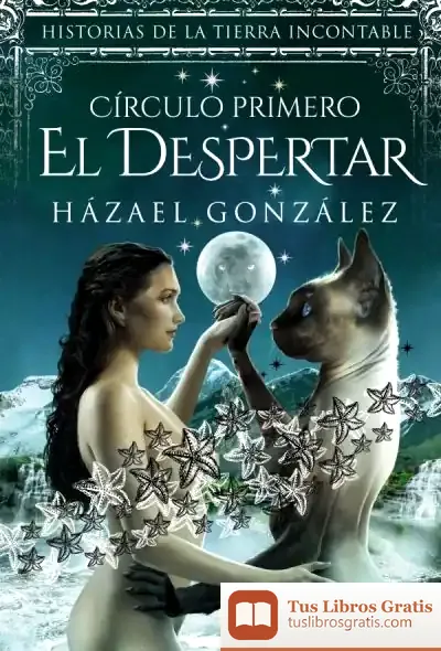 Descargar El Despertar. Circulo Primero (Historias De La Tierra Incontable)
