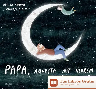 Descargar Papa, Aquesta Nit Veurem La Lluna?