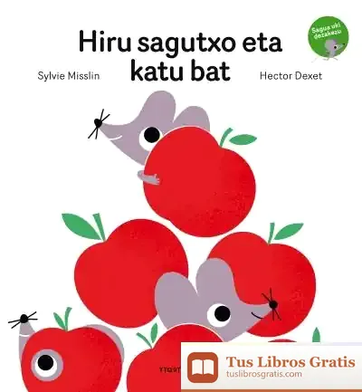 Descargar Hiru Sagutxo Eta Katu Bat de Hector Dexet