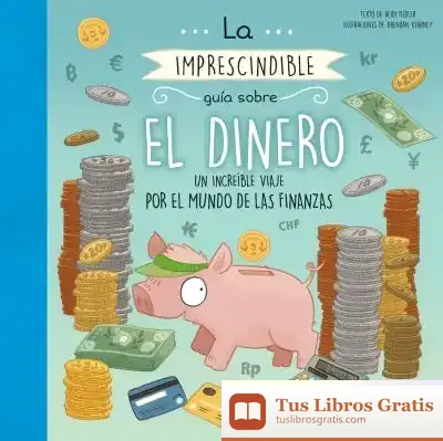 Descargar La Imprescindible Guía Sobre El Dinero
