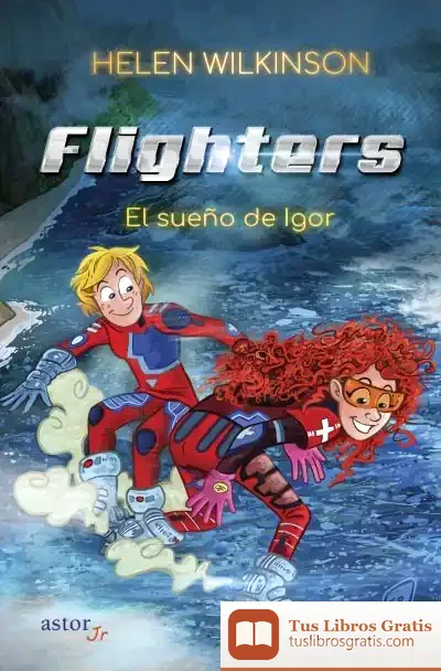 Descargar Flighters: El Sueño De Igo de Helen Wilkinson Morera de la Vall