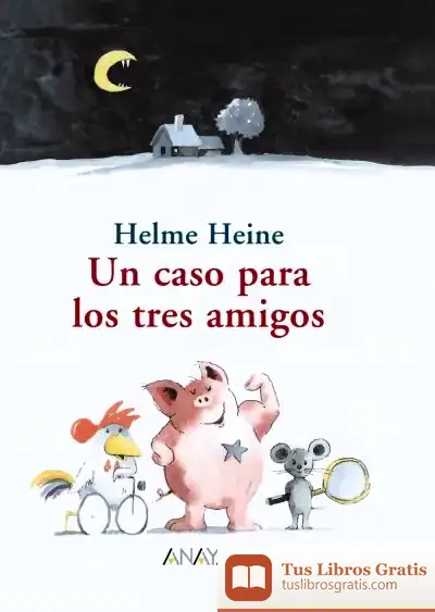 Descargar Un Caso Para Los Tres Amigos de Helme Heine