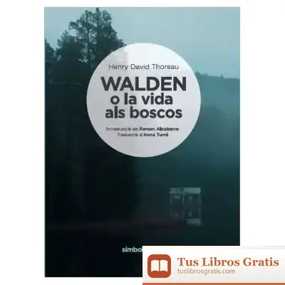 Descargar Walden O La Vida Als Boscos de Henry David Thoreau