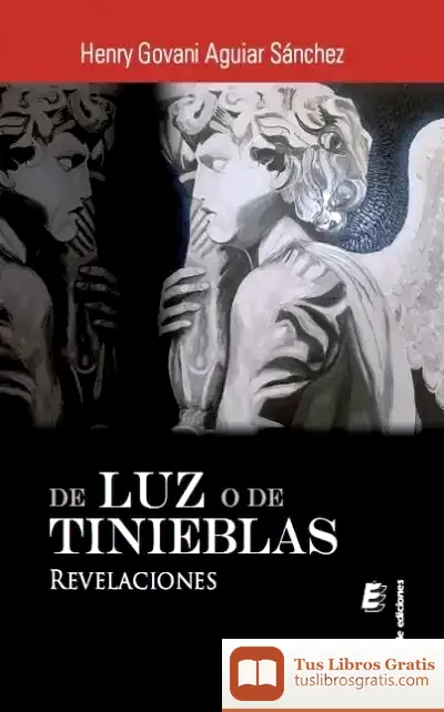Descargar De Luz O De Tinieblas de Henry Govani Aguiar Sánchez