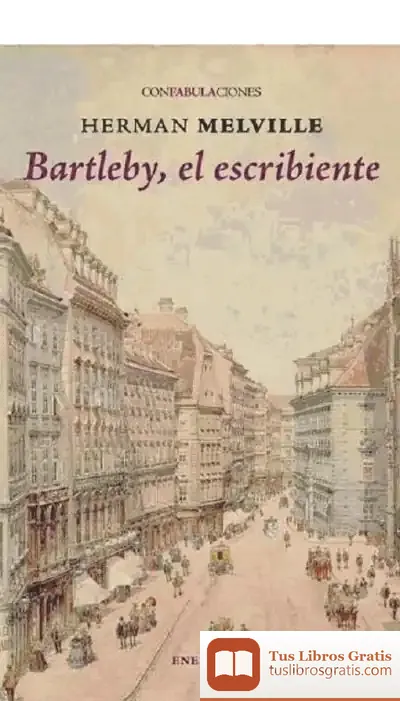 Descargar Bartleby, El Escribiente de Herman Melville