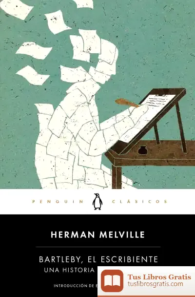 Descargar Bartleby, El Escribiente: Una Historia De Wall Street de Herman Melville