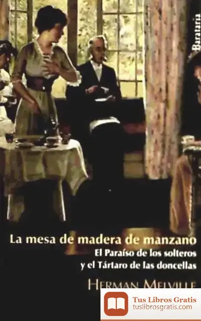 Descargar La Mesa De Madera De Manzano de Herman Melville