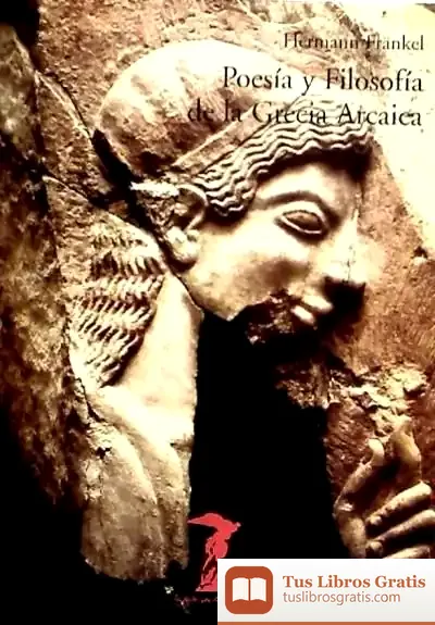 Descargar Poesía Y Filosofía De La Grecia Arcaica