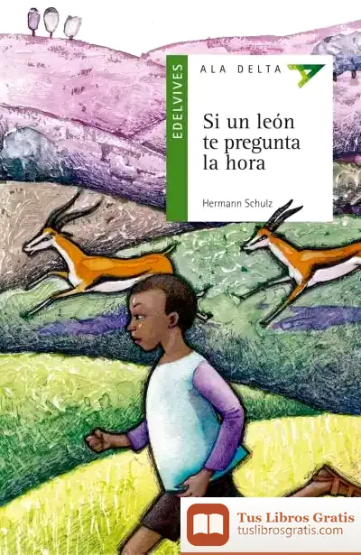 Descargar Si Un Leon Te Pregunta La Hora de Miguel Ángel Pérez Priego