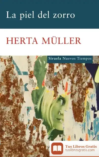 Descargar La Piel Del Zorro de Herta Müller