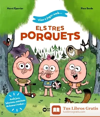Descargar Vine A Jugar Amb Els Tres Porquets de Hervé Éparvier