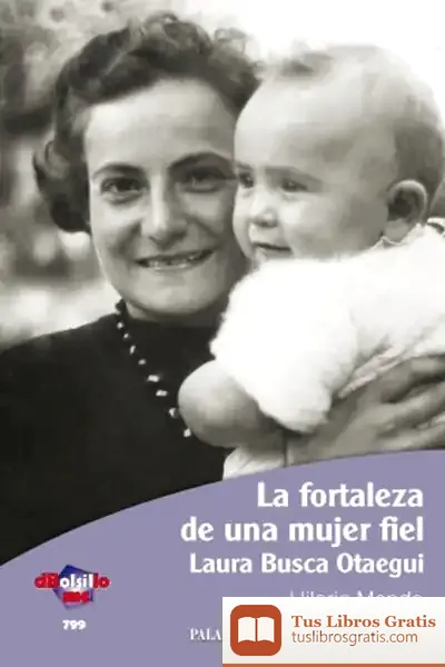 Descargar La Fortaleza De Una Mujer Fiel de Ignacio Francisco Benítez Ortúzar