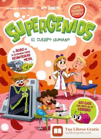 Descargar El Cuerpo Humano (Supergenios. ¿Qué Quieres Saber? 1)