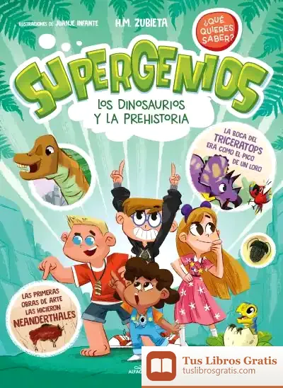 Descargar Los Dinosaurios Y La Prehistoria (Supergenios. ¿Qué Quieres Saber?)