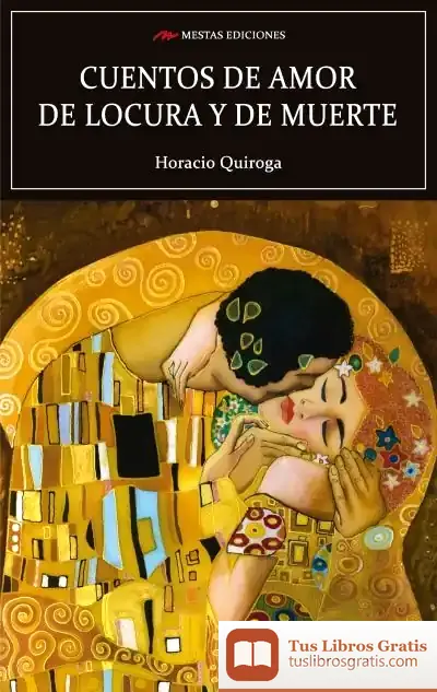 Descargar Cuentos De Amor De Locura Y De Muerte de Horacio Quiroga