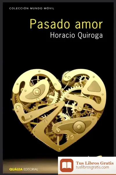 Descargar Pasado Amor de Horacio Quiroga