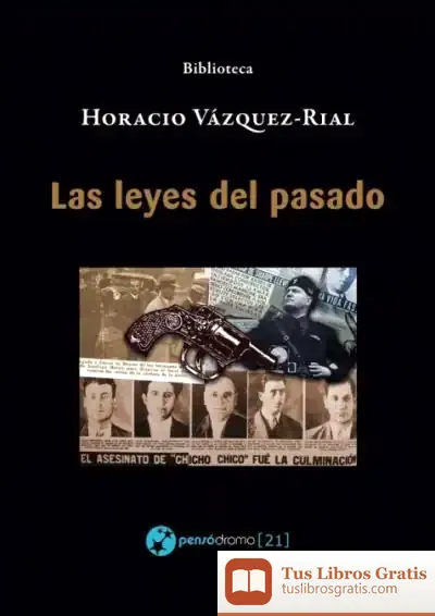Descargar Las Leyes Del Pasado de Horacio Vázquez Rial