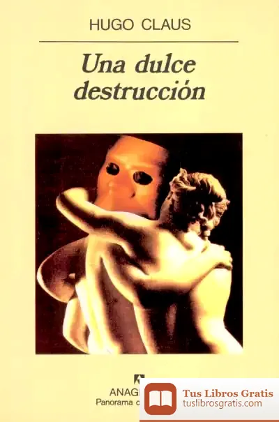 Descargar Una Dulce Destrucción de Hugo Claus