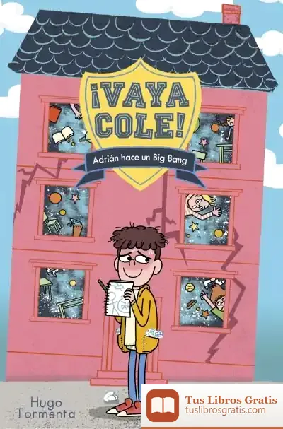 Descargar Vaya Cole. Adrián Hace Un Big Bang (Libro 1)
