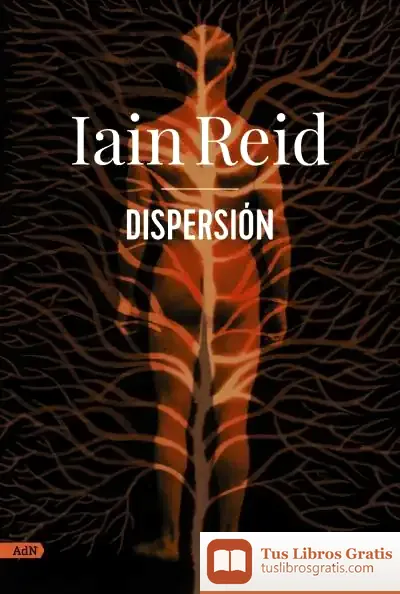 Descargar Dispersión (Adn) de Iain Reid