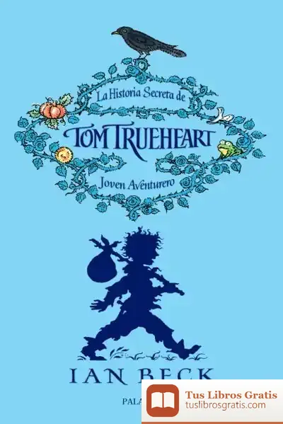 Descargar La Historia Secreta De Tom Trueheart