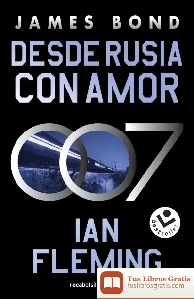Descargar Desde Rusia Con Amor (James Bond 007 Libro 5)