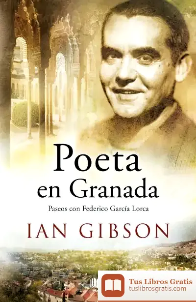 Descargar Poeta En Granada de Ian Gibson