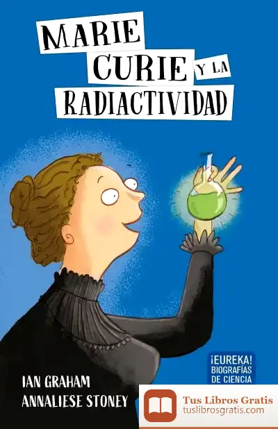 Descargar Marie Curie Y La Radiactividad de Ian Graham