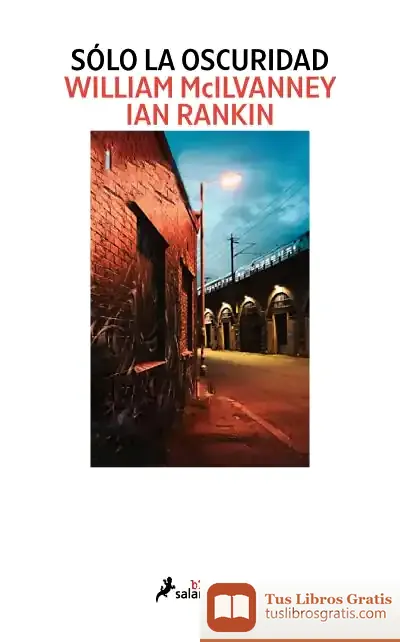 Descargar Sólo La Oscuridad de Ian Rankin