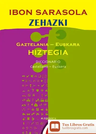 Descargar Zehazki : Gaztelania-Euskakar Hiztegia = Diccionario Castellano-Euskera