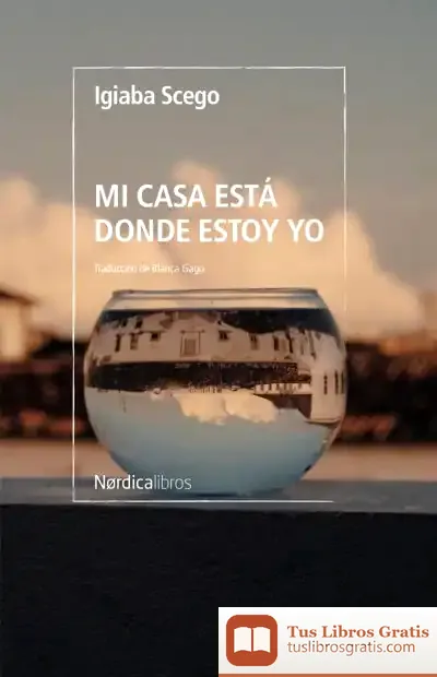Descargar Mi Casa Está Donde Estoy Yo