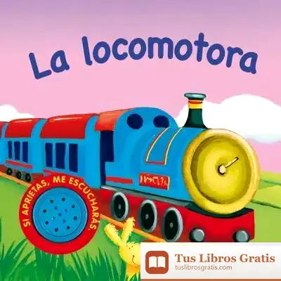 Descargar Vehículos Ruidosos. La Locomotora de Igloo Books
