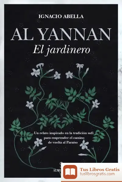 Descargar Al Yannan, El Jardinero de Ignacio Abella Mina