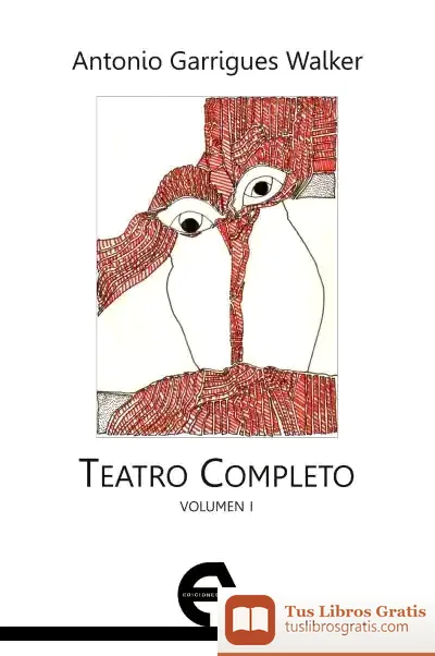 Descargar Teatro Completo. Volumen I de Ignacio Amestoy Eguiguren