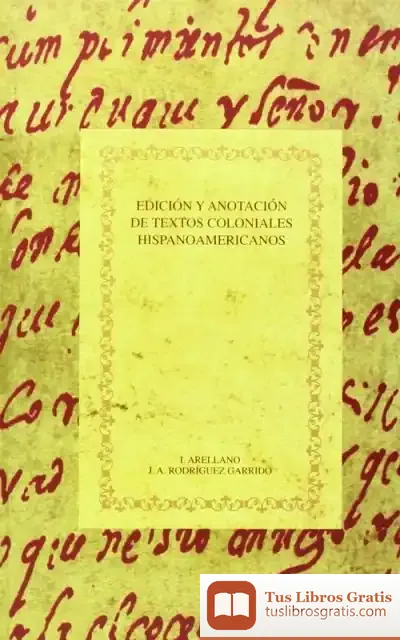 Descargar Edición Y Anotación De Textos Coloniales