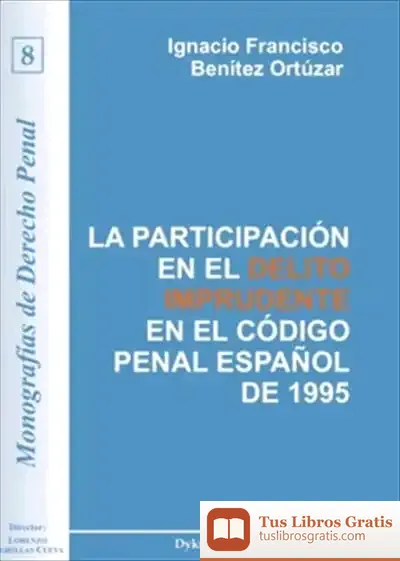 Descargar La Participación En El Delito Imprudente En El Código Penal Español De 1995 de Mariano Artigas