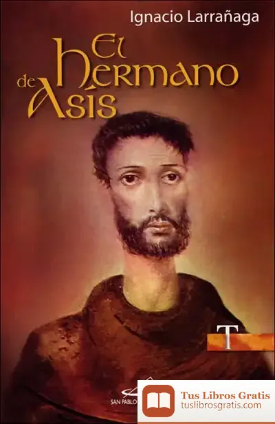 Descargar El Hermano De Asís de Ignacio Larrañaga