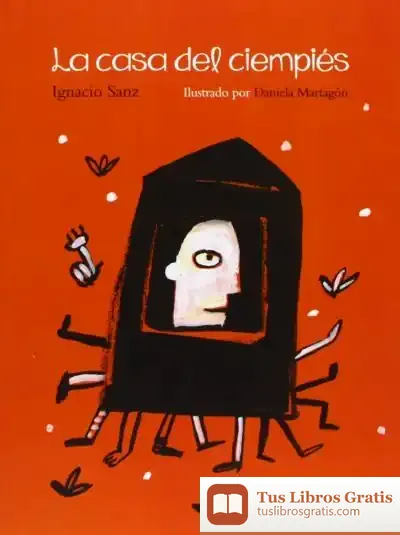 Descargar La Casa Del Ciempiés de Ignacio Sanz