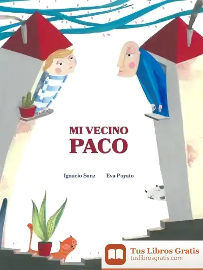 Descargar Mi Vecino Paco (My Neighbor Frankie) de Ignacio Sanz