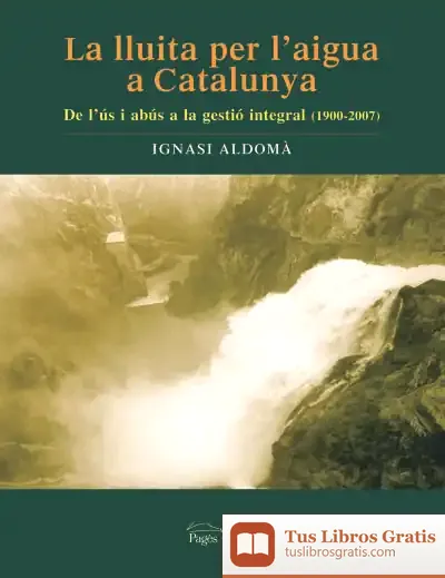 Descargar La Lluita Per L'Aigua A Catalunya de Joan J. Muntaner