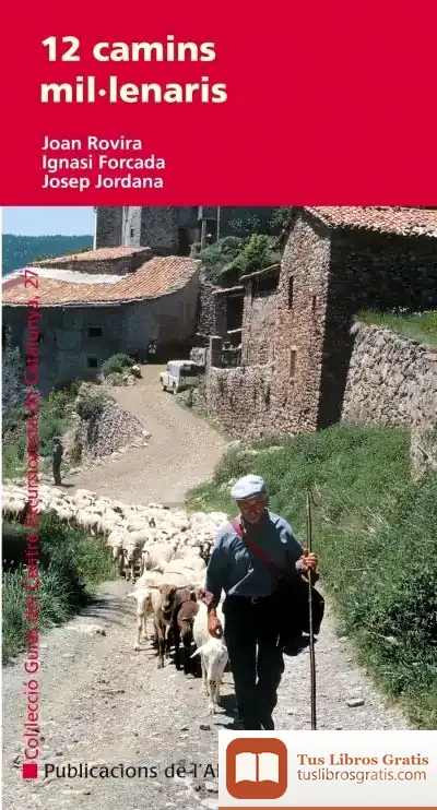 Descargar 12 Camins Mil·Lenaris de Ignasi Forcada I Salvadó