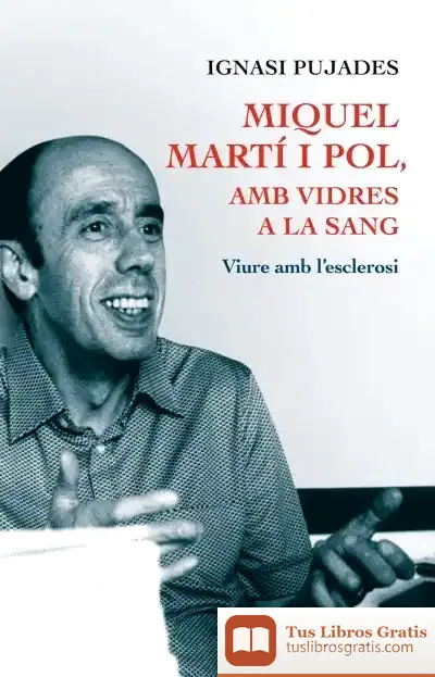 Descargar Miquel Martí I Pol, Amb Vidres A La Sang de Ignasi Pujades Domingo