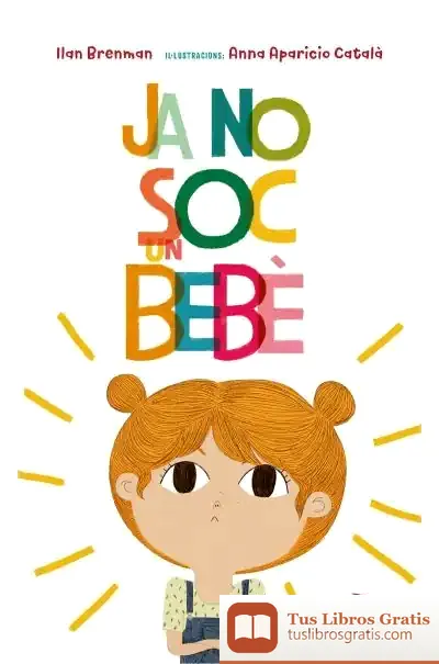 Descargar Ja No Soc Un Bebè