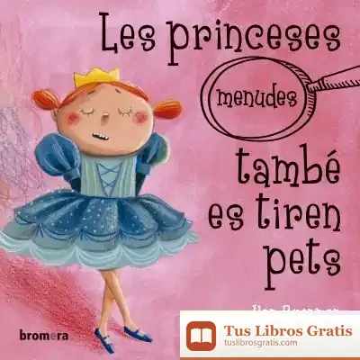 Descargar Les Princeses (Menudes) També Es Tiren Pets