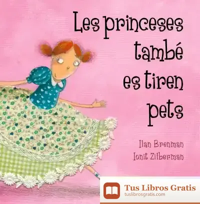 Descargar Les Princeses També Es Tiren Pets