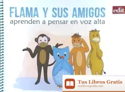 Descargar Flama Y Sus Amigos Aprenden A Pensar En Voz Alta de Ildefonso Méndez Martínez