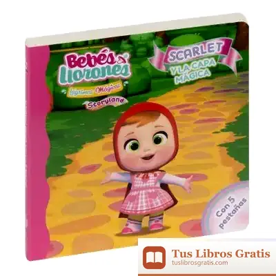 Descargar Bebés Llorones - Scarlet Y La Capa Mágica